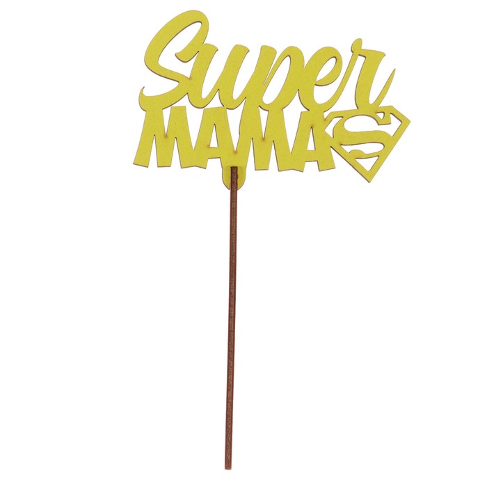 Топпер "Супер мама" из фанеры, 12х6 см, желтый