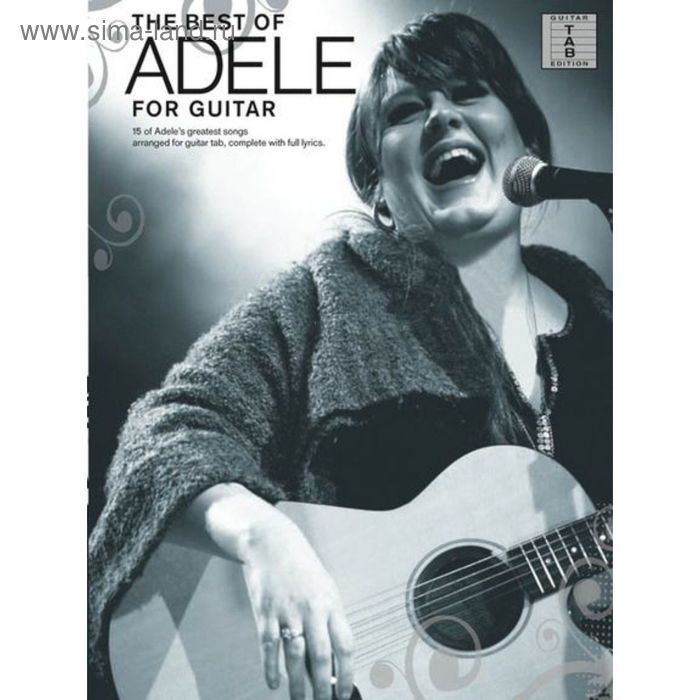 

Adele: The Best Of (Guitar Tab) гитарные табулатуры на песни Адель, язык: английский