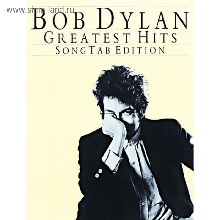 

Bob Dylan: Greatest Hits (Song Tab Edition) язык: английский