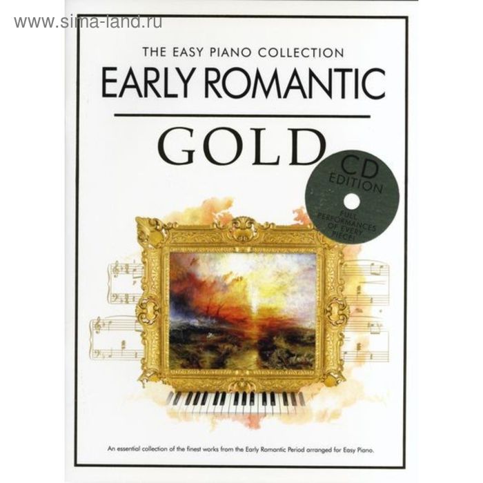 

THE EASY PIANO COLLECTION EARLY ROMANTIC GOLD EASY PIANO BOOK/CD
