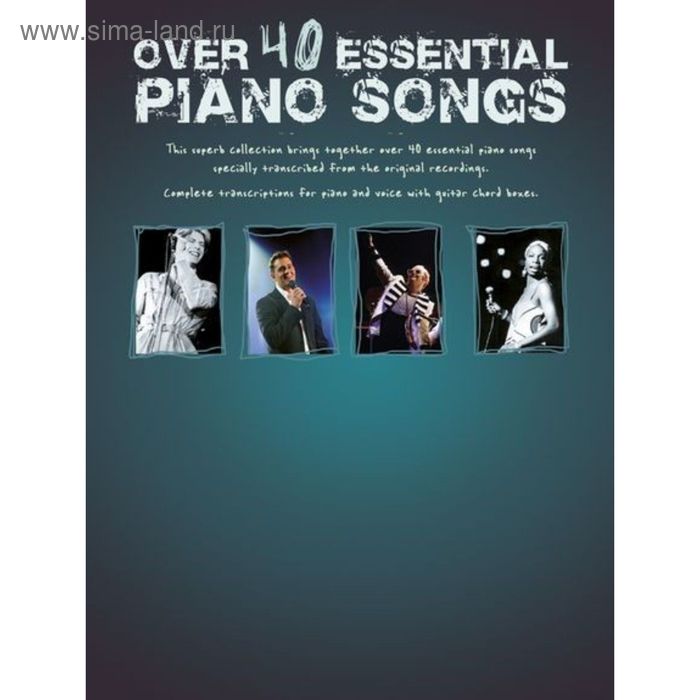 

OVER 40 ESSENTIAL PIANO SONGS PVG