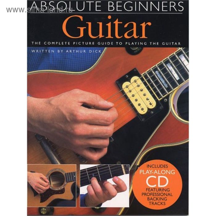 

Absolute Beginners: Guitar - Book One 48 стр., язык: английский