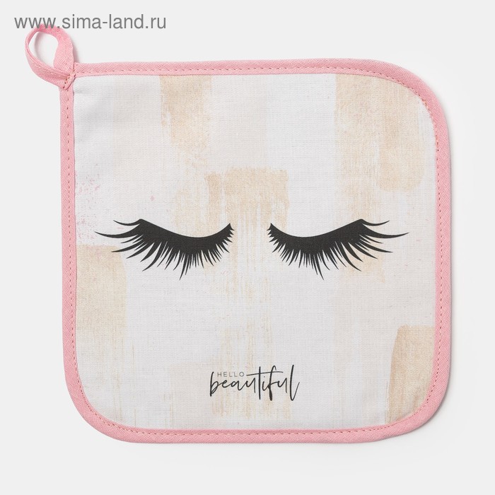 

Прихватка "Hello beautiful" 19х19 саржа,100% х/л,ватин 250г/м2