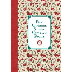 

Лучшие рождественские рассказы и стихотворения = Best Christmas Stories, Carols and Poems. О. Генри, Джером К. Дж., Уальд О.