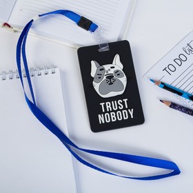 

Чехол для бейджа Trust nobody