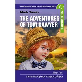 

Foreign Language Book. Приключения Тома Сойера. Pre-Intermediate