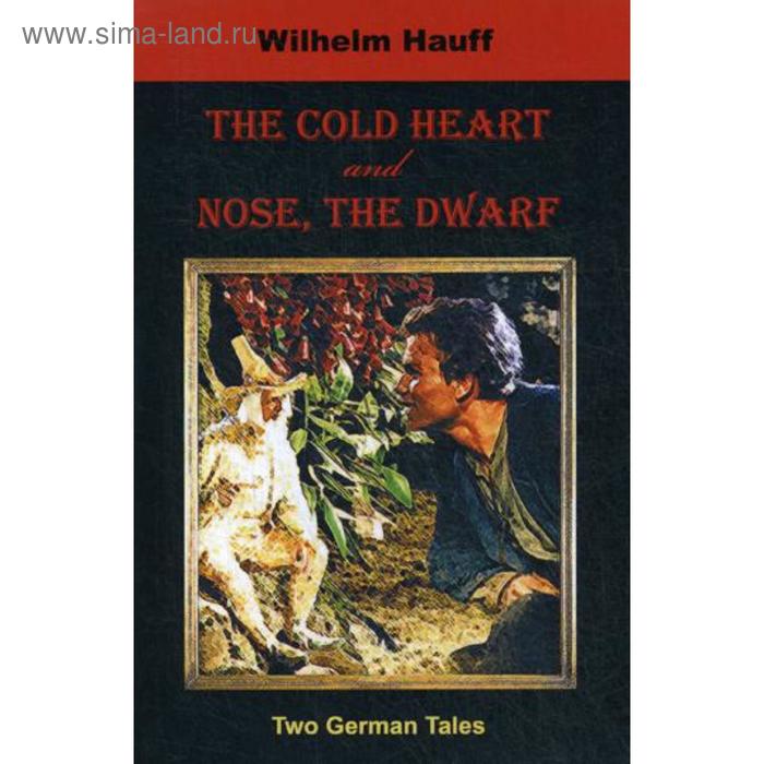 

Foreign Language Book. The Cold Heart. Nose, the Dwarf. Hauff W.