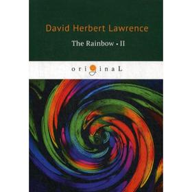 

The Rainbow 2 = Радуга 2: на английском языке. Lawrence D. H.