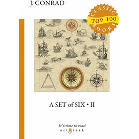 

A Set of Six 2 = Сборник рассказов 2: на англ.яз. Conrad J.