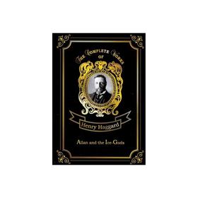 

Foreign Language Book. Allan and the Ice-Gods = Аллан и Ледяные Боги: на английском языке. Haggard H. R.