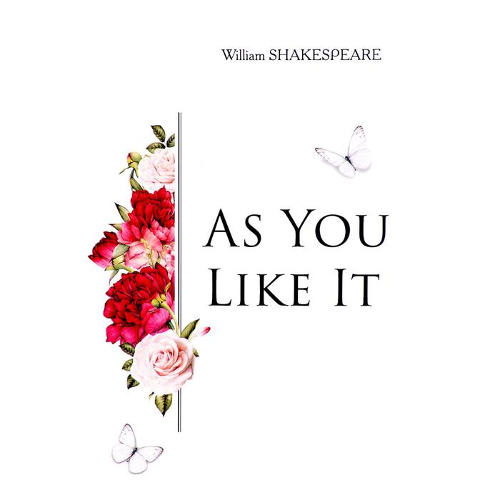 

Foreign Language Book. As You Like It = Как вам это понравится: пьеса на английском языке. Shakespeare W.