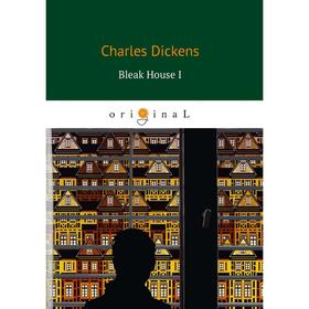 

Foreign Language Book. Bleak House I = Холодный дом 1: роман на английском языке. Dickens C.