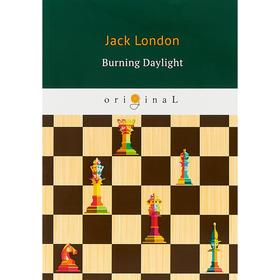 

Burning Daylight = Время не ждет: на англ.яз. London J.