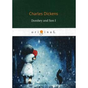 

Dombey and Son 1 = Домби и сын I: книга на английском языке. Dickens C.