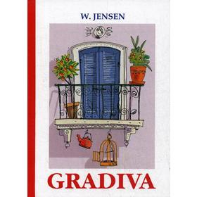 

Foreign Language Book. Gradiva = Градива: повесть на английском языке. Jensen W.