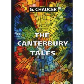 

The Canterbury Tales = Кентерберийские рассказы: на англ.яз. Chaucer G.