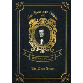 

The Dead Secret = Тайна: на английском языке. Collins W.