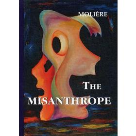 

The Misanthrope = Мизантроп: на англ.яз. Moliere