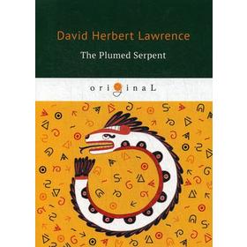 

The Plumed Serpent = Пунцовый змей: на англ.яз. Lawrence D.H.