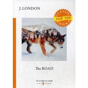 

Foreign Language Book. The Road = Дорога: на англ.яз. London J.