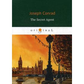 

Foreign Language Book. The Secret Agent = Секретный агент: роман на английском языке. Conrad J.