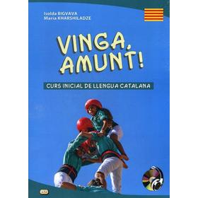 

Vinga, amunt! Curs inicial de llengua catalana. Начальный курс каталанского языка. + CD. Бигвава И., Харшиладзе М.