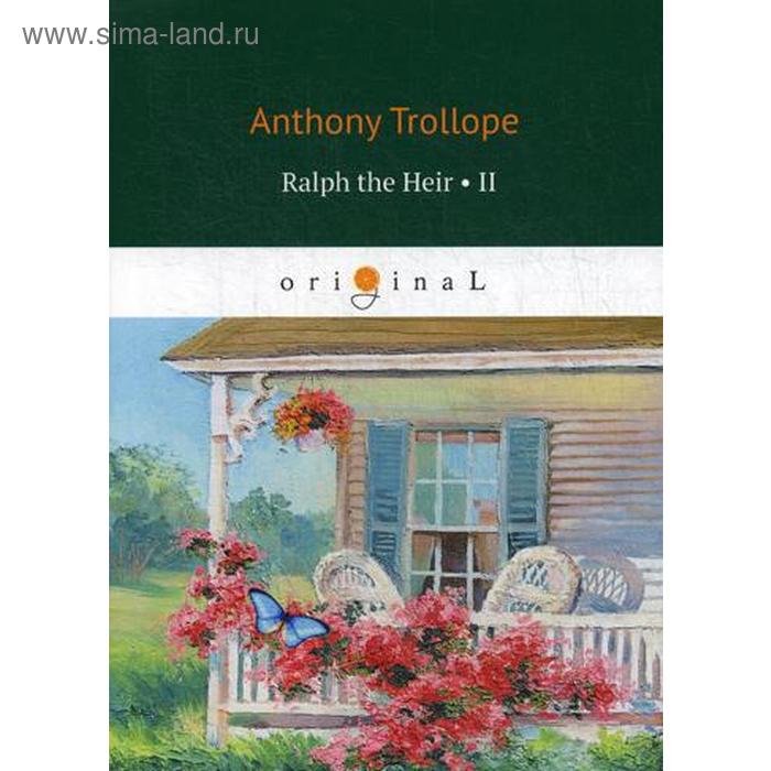 

Foreign Language Book. Ralph the Heir 2. Trollope A.