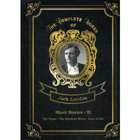 

Short Stories III = Сборник рассказов 3. Т. 22: на англ.яз. London J.