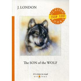 

Son of the Wolf = Сын Волка: на англ.яз. London J.