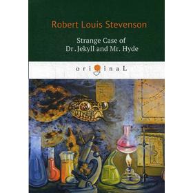 

Strange Case of Dr Jekyll and Mr Hyde = Странная история доктора Джекила и мистера Хайда: повесть на английском языке. Stevenson R. L.