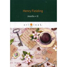 

Amelia 2 = Амелия 2: на английском языке. Fielding H.