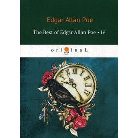 

Foreign Language Book. The Best of Edgar Allan Poe. Vol. 4 = Эдгар Аллан По. Избранное: на английском языке. Poe E. A.