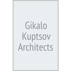 

Gikalo Kuptsov Architects