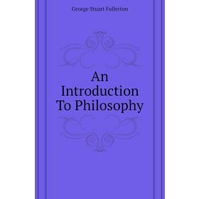 

Книга An Introduction To Philosophy