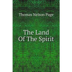 

Книга The Land Of The Spirit