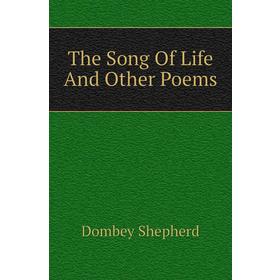 

Книга The Song Of Life And Other Poems