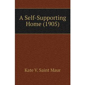 

Книга A Self-Supporting Home (1905)