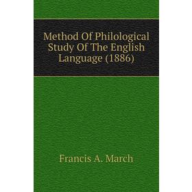 

Книга Method Of Philological Study of the English Language (1886)