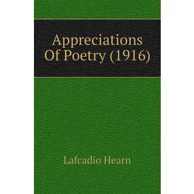 

Книга Appreciations Of Poetry (1916)