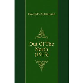 

Книга Out of the North (1913)