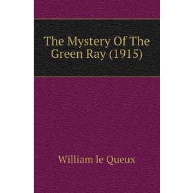 

Книга The Mystery Of The Green Ray (1915)