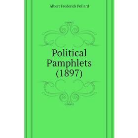 

Книга Political Pamphlets (1897)