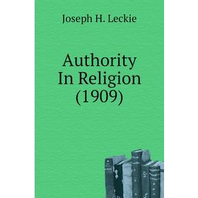 

Книга Authority In Religion (1909)