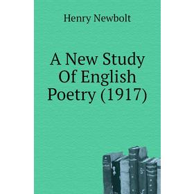 

Книга A New Study Of English Poetry (1917)