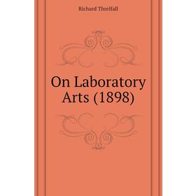 

Книга On Laboratory Arts (1898)