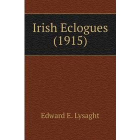 

Книга Irish Eclogues (1915)