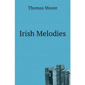 

Книга Irish Melodies