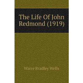 

Книга The Life Of John Redmond (1919)