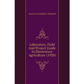 

Книга Laboratory, Field And Project Guide In Elementary Agriculture (1920)