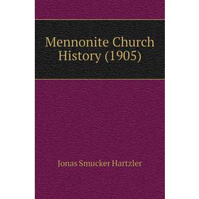 

Книга Mennonite Church History (1905)